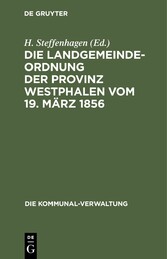 Die Landgemeinde-Ordnung der Provinz Westphalen vom 19. März 1856