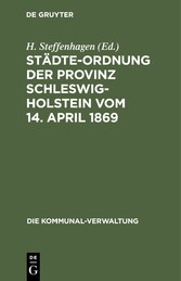 Städte-Ordnung der Provinz Schleswig-Holstein vom 14. April 1869