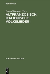 Altfranzösisch. Italienische Volkslieder