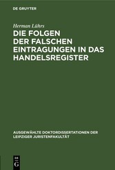 Die Folgen der falschen Eintragungen in das Handelsregister