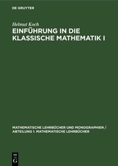 Einführung in die klassische Mathematik I