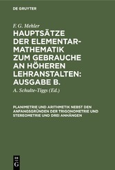 Planimetrie und Arithmetik nebst den Anfangsgründen der Trigonometrie und Stereometrie und drei Anhängen