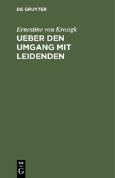 Ueber den Umgang mit Leidenden