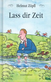 Lass dir Zeit