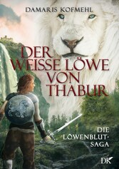 Der weisse Löwe von Thabur