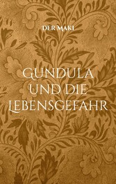 Gundula und die Lebensgefahr