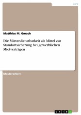 Die Mieterdienstbarkeit als Mittel zur Standortsicherung bei gewerblichen Mietverträgen