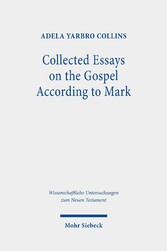 Collected Essays on the Gospel According to Mark