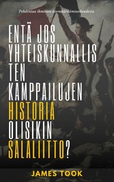 Entä jos yhteiskunnallisten kamppailujen historia olisikin juoni?