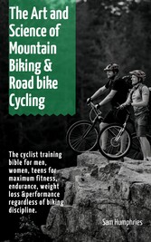 The Art and Science of Mountain Biking & Road bike Cycling