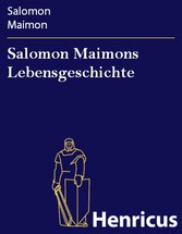 Salomon Maimons Lebensgeschichte