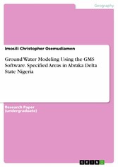 Ground Water Modeling Using the GMS Software. Specified Areas in Abraka Delta State Nigeria