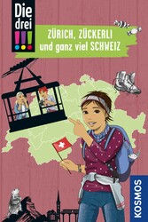 Die drei !!!, Zürich, Zückerli und ganz viel Schweiz (drei Ausrufezeichen)