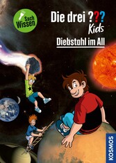 Die drei ??? Kids Diebstahl im All (drei Fragezeichen Kids)