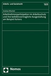 Arbeitnehmerpartizipation im Arbeitsschutz und ihre kollektivvertragliche Ausgestaltung am Beispiel Italiens