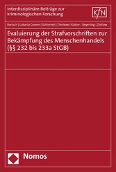 Evaluierung der Strafvorschriften zur Bekämpfung des Menschenhandels (§§ 232 bis 233a StGB)