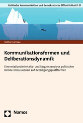 Kommunikationsformen und Deliberationsdynamik