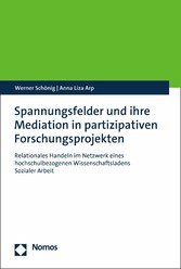 Spannungsfelder und ihre Mediation in partizipativen Forschungsprojekten