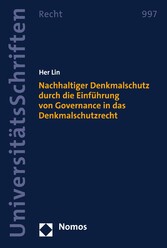 Nachhaltiger Denkmalschutz durch die Einführung von Governance in das Denkmalschutzrecht