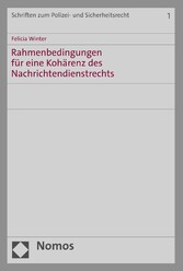 Rahmenbedingungen für eine Kohärenz des Nachrichtendienstrechts