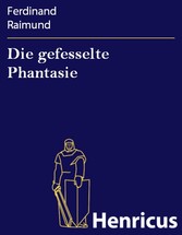 Die gefesselte Phantasie