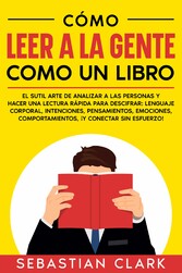 Cómo Leer A La Gente Como Un Libro