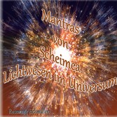 Mantras von Scheimea Lichtwesen im Universum