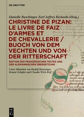 Christine de Pizan: Le livre de faiz d'armes et de chevallerie / Buoch von dem vechten und von der ritterschaft