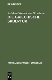 Die Griechische Skulptur