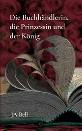 Die Buchhändlerin, die Prinzessin und der König