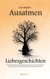 Ausatmen - Liebesgeschichten