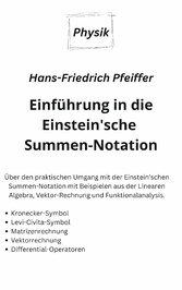 Einführung in die Einstein&apos;sche Summen-Notation