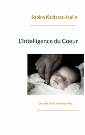 L&apos;Intelligence du Coeur