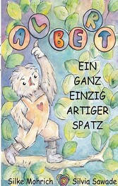 Albert - Der ganz einzig artiger Spatz