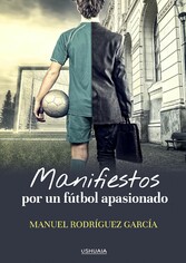 Manifiestos por un fútbol apasionado