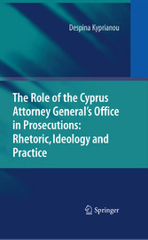 The Role of the Cyprus Attorney General's Office in Prosecutions: Rhetoric, Ideology and Practice