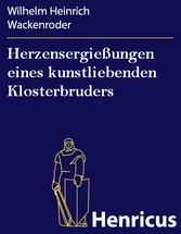 Herzensergießungen eines kunstliebenden Klosterbruders