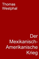 Der Mexikanisch-Amerikanische Krieg