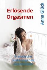 Erlösende Orgasmen