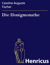 Die Honigmonathe