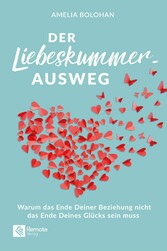 Der Liebeskummer-Ausweg