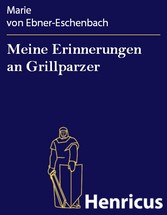 Meine Erinnerungen an Grillparzer