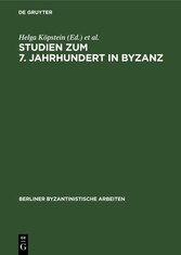 Studien zum 7. Jahrhundert in Byzanz