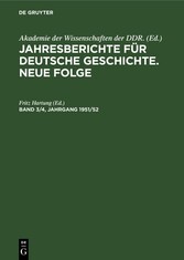 Jahresberichte für deutsche Geschichte. Neue Folge. Band 3/4, Jahrgang 1951/52