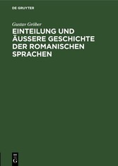 Einteilung und äussere Geschichte der romanischen Sprachen