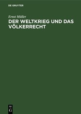 Der Weltkrieg und das Völkerrecht