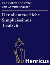 Der abenteuerliche Simplicissimus Teutsch