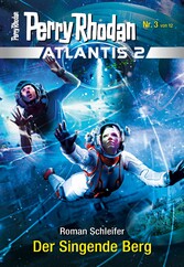 Atlantis 2 / 3: Der Singende Berg