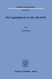 Die Legitimität der §§ 284, 285 StGB.