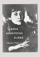 Anna Ahmatovan elämä